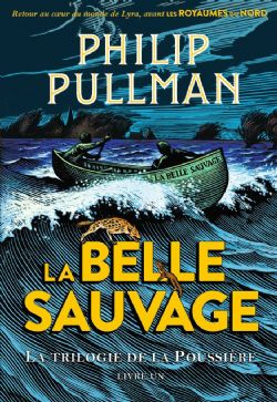 BOOK OF DUST, THE -  LA BELLE SAUVAGE (GRAND FORMAT) 01