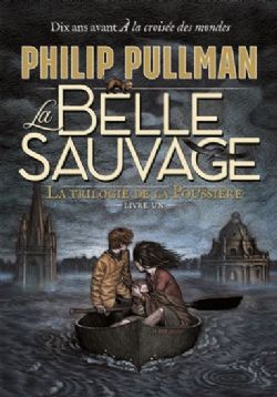 BOOK OF DUST, THE -  LA BELLE SAUVAGE (GRAND FORMAT) (ÉDITION 2020) 01