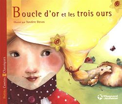 BOUCLE D'OR ET LES TROIS OURS -  (FRENCH.V.) -  PETITS CONTES ET CLASSIQUES