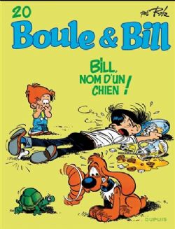 BOULE ET BILL -  BILL, NOM D'UN CHIEN! (NOUVELLE ÉDITION) 20