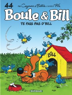 BOULE ET BILL -  TE FAIS PAS D'BILL ! (FRENCH V.) 44