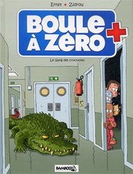 BOULE À ZÉRO -  LE GANG DES CROCODILES 02