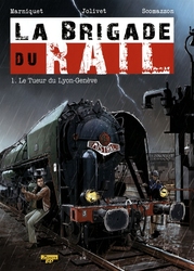 BRIGADE DU RAIL, LA -  LE TUEUR DU LYON-GENEVE 01