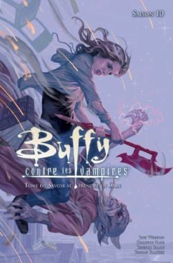 BUFFY CONTRE LES VAMPIRES -  SAVOIR SE PRENDRE EN MAIN (FRENCH V.) -  SAISON 10 06