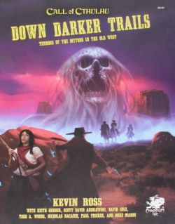CALL OF CTHULHU -  DOWN DARKER TRAILS (ENGLISH)