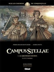 CAMPUS STELLAE -  LE PREMIER CHEMIN - DU PUY À MOISSAC -  SUR LES CHEMINS DE COMPOSTELLE 01