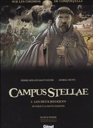 CAMPUS STELLAE -  LES DEUX RELIQUES - DE PARIS À LA SAUVE-MAJEURE -  SUR LES CHEMINS DE COMPOSTELLE 02