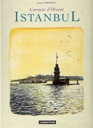 CARNETS D'ORIENT -  ISTANBUL