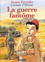 CARNETS D'ORIENT -  LA GUERRE FANTÔME 06