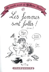 CARNETS SECRETS DE GUILLAUME BIANCO, LES -  LES FEMMES SONT FOLLES ! (DE MOI...) 02