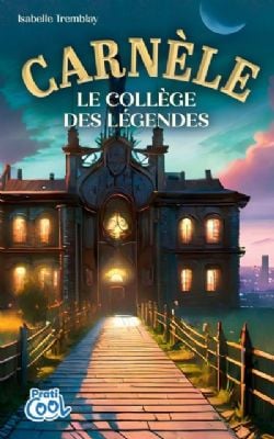 CARNÈLE, LE COLLÈGE DES LÉGENDES -  (FRENCH V.)