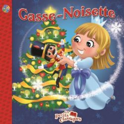 CASSE-NOISETTE -  (FRENCH V.) -  LES PETITS CLASSIQUES