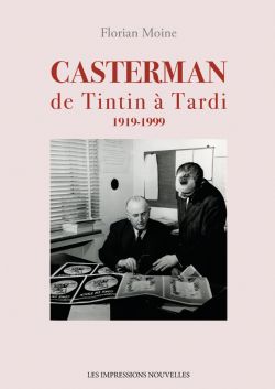 CASTERMAN - DE TINTIN À TARDI 1919-1999