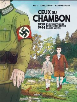 CEUX DU CHAMBON - 1939-1944 -  L'HISTOIRE VRAIE DE DEUX FRÈRES SAUVÉS PAR LES JUSTES (FRENCH V.)