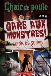 CHAIR DE POULE -  GARE AUX MONSTRES! - GUIDE DE SURVIE (FRENCH V.) -  LE FILM