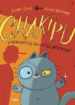 CHAKIPU -  LA VENGEANCE EST DOUCE ET ELLE SENT LE POISSON ! (FRENCH V.) 06