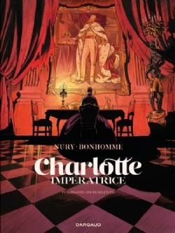 CHARLOTTE IMPÉRATRICE -  SOIXANTE ANS DE SOLITUDE (FRENCH V.) 04