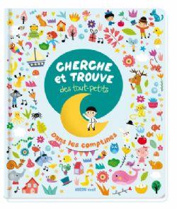 CHERCHE ET TROUVE DES TOUT-PETITS -  DANS LES COMPTINES