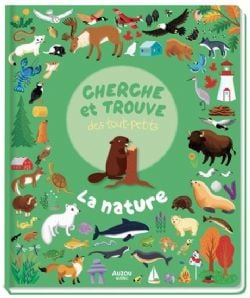 CHERCHE ET TROUVE DES TOUT-PETITS -  LA NATURE (FRENCH V.)