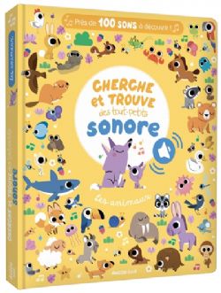 CHERCHE ET TROUVE DES TOUT-PETITS SONORE -  LES ANIMAUX (FRENCH V.)