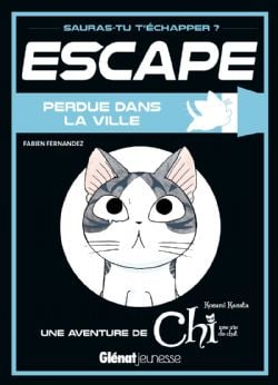 CHI, UNE VIE DE CHAT -  ESCAPE ! PERDUE DANS LA VILLE -  AVENTURE DE CHI, UNE