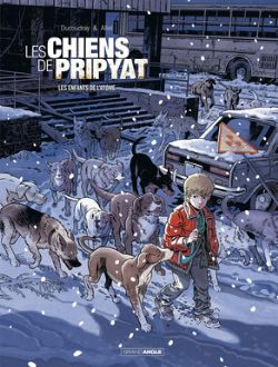 CHIENS DE PRIPYAT, LES -  LES ENFANTS DE L'ATOME 02