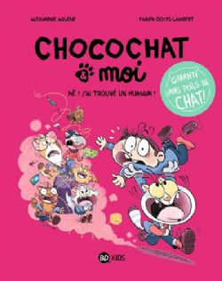 CHOCOCHAT & MOI -  HÉ ! J'AI TROUVÉ UN HUMAIN ! 01