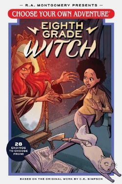 CHOOSE YOUR OWN ADVENTURE -  EIGHT GRADE WITCH (ENGLISH V.)