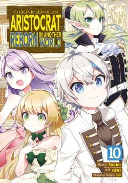 CHRONICLES OF AN ARISTOCRAT REBORN IN ANOTHER WORLD -  (ENGLISH V.) 10