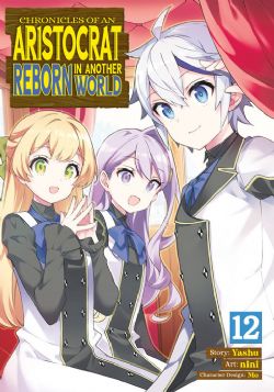 CHRONICLES OF AN ARISTOCRAT REBORN IN ANOTHER WORLD -  (ENGLISH V.) 12