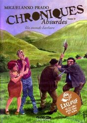 CHRONIQUES ABSURDES -  UN MONDE BARBARE 03