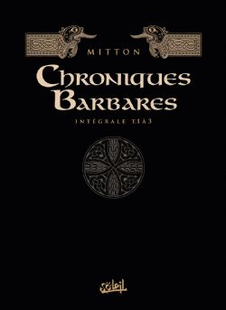 CHRONIQUES BARBARES -  L'INTÉGRALE 01