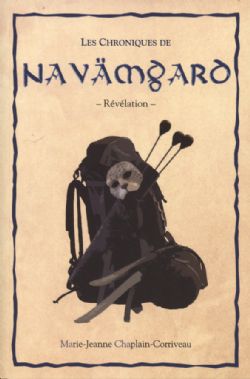 CHRONIQUES DE NAVÄMGARD, LES -  RÉVÉLATION (FRENCH V.)