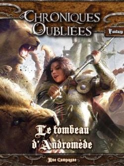 CHRONIQUES OUBLIÉES : FANTASY -  LE TOMBEAU D'ANDROMÈDE (FRENCH)