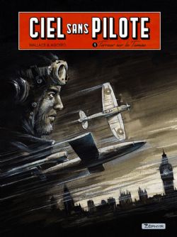 CIEL SANS PILOTE -  TERREUR SUR LA TAMISE 01