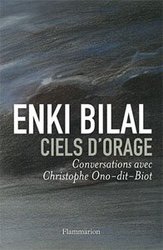 CIELS D'ORAGE CONVERSATIONS AVEC CHRISTOPHE ONO-DIT-BIOT -  (FRENCH V.)