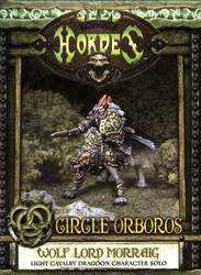 CIRCLE ORBOROS -  WOLF LORD MORRAIG - LIGHT CAVALRY DRAGOON CHARACTER SOLO -  HORDES