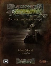 CLOCKWORK AND CHIVALRY -  CLOCKWORK AND CTHULHU