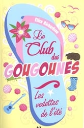CLUB DES GOUGOUNES, LE -  LES VEDETTES DE L'ÉTÉ 04
