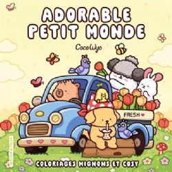 COCO WYO -  ADORABLE PETIT MONDE : COLORIAGES MIGNONS ET COSY