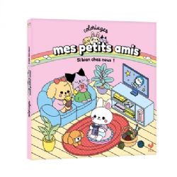 COLORIAGES MES PETITS AMIS -  SI BIEN CHEZ NOUS ! (FRENCH V.)