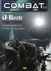COMBAT -  U-BOOTE: PETER CREMER, COMMANDANT DU U-333: LE SURVIVANT 04