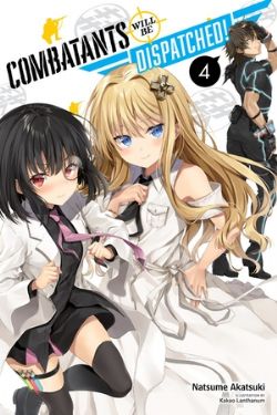 COMBATANTS WILL BE DISPATCHED! -  -LIGHT NOVEL- (ENGLISH V.) 04
