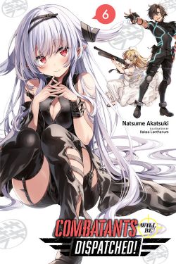 COMBATANTS WILL BE DISPATCHED! -  -LIGHT NOVEL- (ENGLISH V.) 06