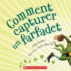 COMMENT CAPTURER... -  COMMENT CAPTURER UN FARFADET (FRENCH V.)
