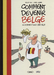 COMMENT DEVENIR BELGE -  OU LE RESTER SI VOUS L'ÊTES DÉJÀ (FRENCH V.) 01