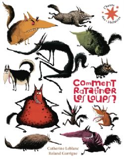 COMMENT RATATINER DES LOUPS? -  (FRENCH V.)