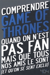 COMPRENDRE -  GAME OF THRONES