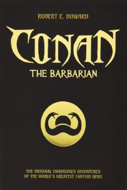 CONAN -  ORIGINAL UNABRIDGED -  CONAN THE BARBARIAN