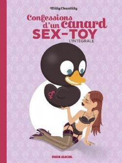 CONFESSIONS D'UN CANARD SEX-TOY -  INTÉGRALE